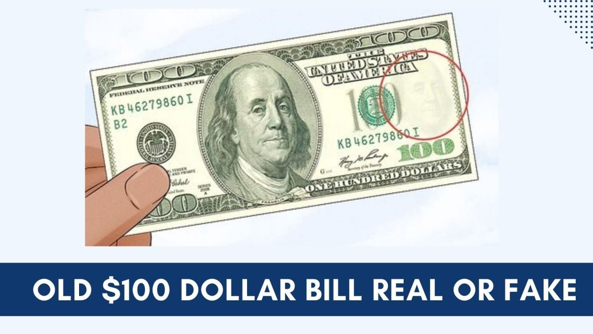Old $100 Dollar Bill Real Or Fake - RealyFake